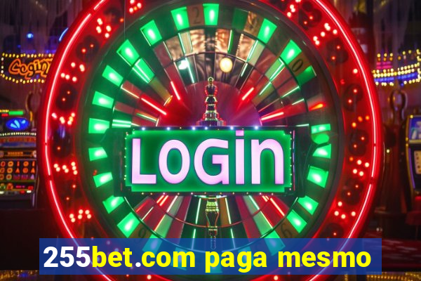 255bet.com paga mesmo